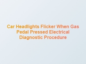 Troubleshooting Flickering Headlights During Acceleration