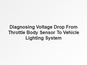 Diagnosing Throttle Body Sensor Voltage Drop